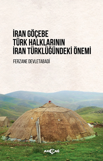 İran Göçebe Türk Halklarının İran Türklüğündeki Önemi resmi