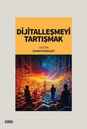 Dijitalleşmeyi Tartışmak resmi