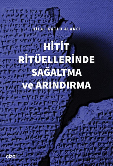 Hitit Ritüellerinde Sağaltma ve Arındırma resmi