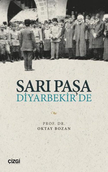 Sarı Paşa Diyarbekir'de resmi