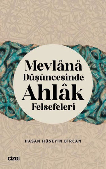 Mevlana Düşüncesinde Ahlak Felsefeleri resmi