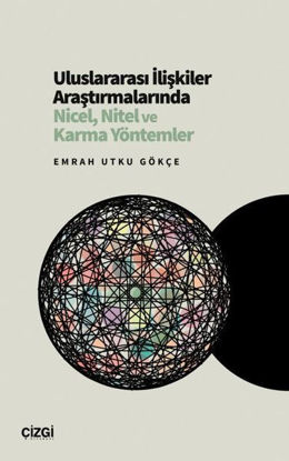 Uluslararası İlişkiler Araştırmalarında Nicel Nitel ve Karma Yöntemler resmi