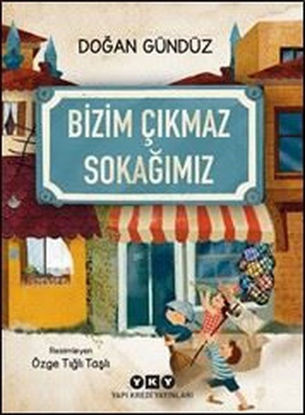 BİZİM ÇIKMAZ SOKAĞIMIZ resmi