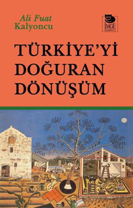 Türkiye'yi Doğuran Dönüşüm resmi