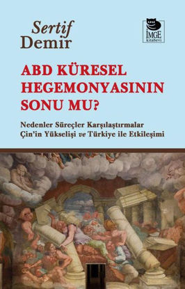 ABD Küresel Hegemonyasının Sonu Mu? resmi