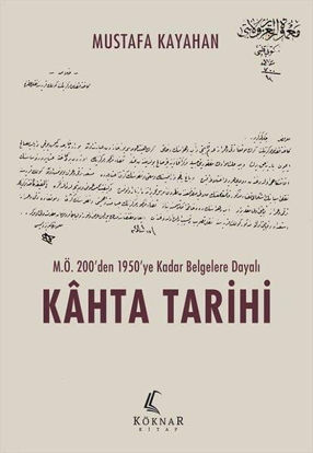 M.Ö.200'den 1950'ye Kadar Belgelere Dayalı Kahta Tarihi resmi