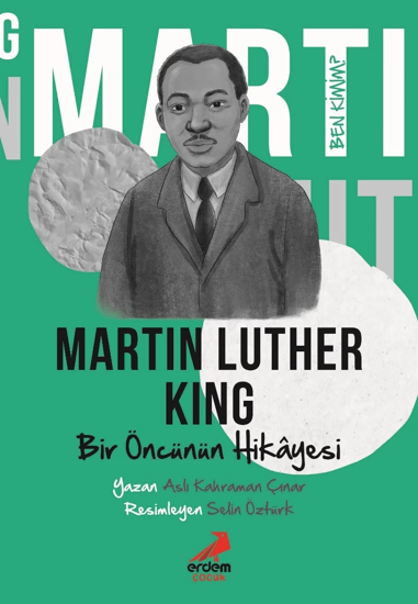 Bir Öncünün Hikâyesi Martin Luther King resmi