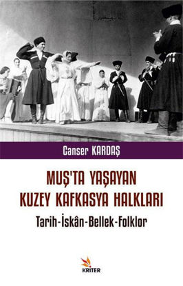 Muş'ta Yaşayan Kuzey Kafkasya Halkları resmi