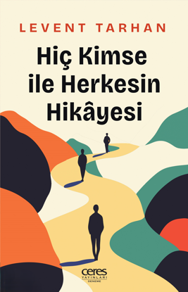 Hiç Kimse İle Herkesin Hikayesi resmi