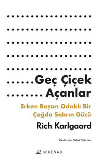 Geç Çiçek Açanlar resmi