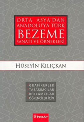 Orta Asya'dan Anadolu'ya Türk Bezeme Sanatı ve Örnekleri resmi