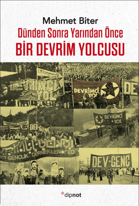 Dünden sonra Yarından Önce Bir Devrim Yolcusu resmi