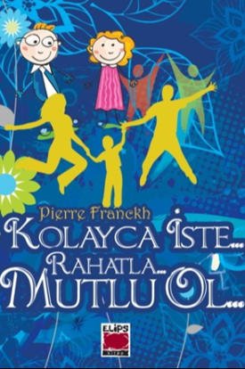 Kolayca İste… Rahatla… Mutlu Ol… resmi