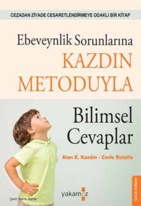 Ebeveynlik Sorunlarına Kazdin Metoduyla Bilimsel Cevaplar resmi