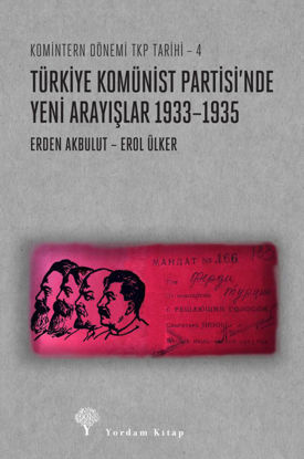 Türkiye Komunist Partisi'nde Yeni Arayışlar 1933-1935 resmi