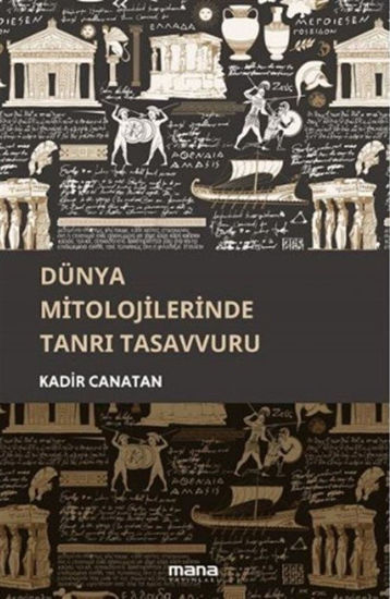 Dünya Mitolojilerinde Tanrı Tasavvuru resmi