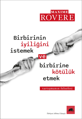 Birbirinin İyiliğini İstemek ve Birbirine Kötülük Etmek resmi