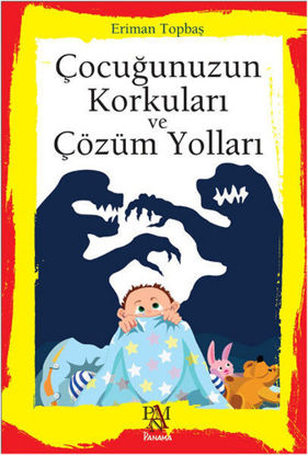 Çocuğunuzun Korkuları ve Çözüm Yolları resmi