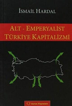 Alt - Emperyalist Türkiye Kapitalizmi resmi