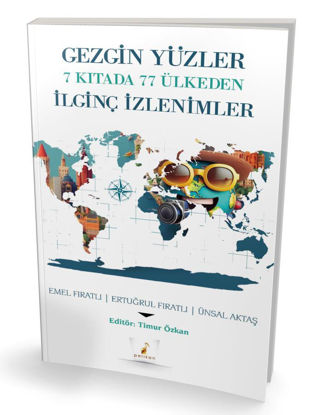 Gezgin Yüzler 7 Kıtada 77 Ülkeden İlginç İzlenimler resmi