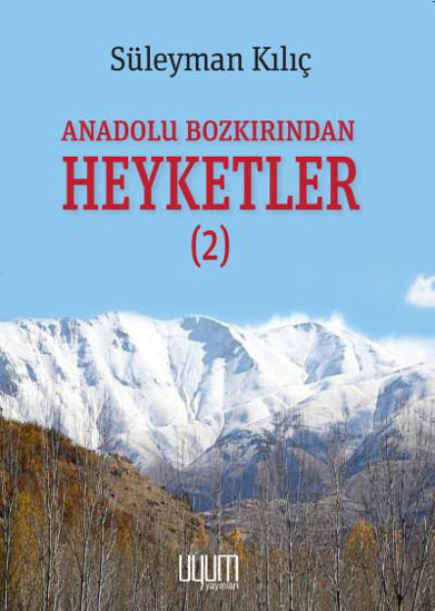 Anadolu Bozkırından Heyketler - 2 resmi