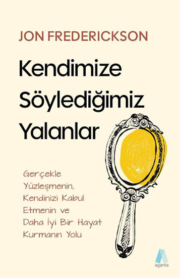 Kendimize Söylediğimiz Yalanlar resmi