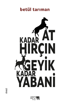 At Kadar Hırçın Geyik Kadar Yabani resmi