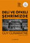 Deli ve Öfkeli Şehrimizde resmi