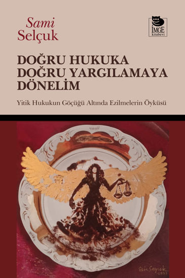 Doğru Hukuka Doğru Yargılamaya Dönelim resmi