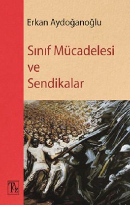 Sınıf Mücadelesi ve Sendikalar resmi