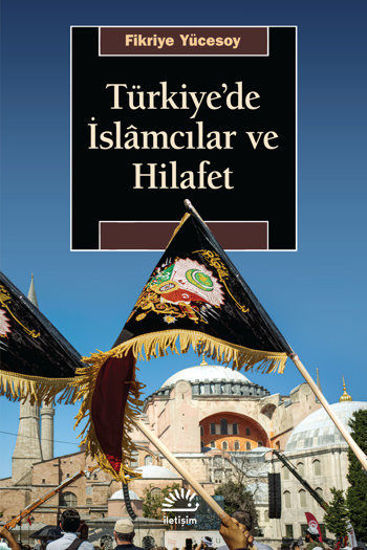 Türkiye'de İslâmcılar ve Hilafet resmi