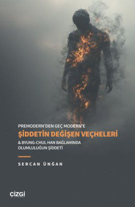Premodern'den Geç Modern'e Şiddetin Değişen Veçheleri resmi