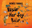 Kuşlar Her Şeyi Bilir resmi