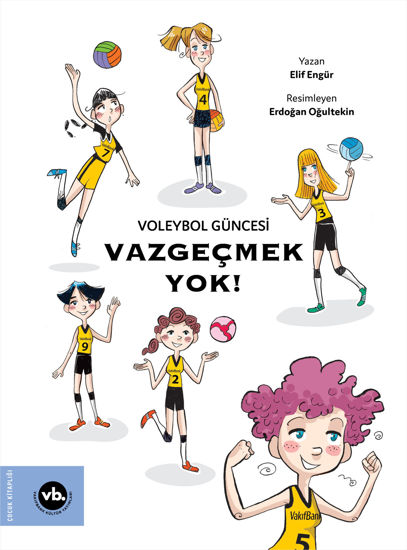 Voleybol Güncesi - Vazgeçmek Yok ! resmi