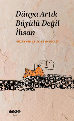 Dünya Artık Büyülü Değil İhsan resmi