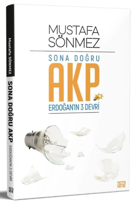 Sona Doğru Akp - Erdoğan'ın 3 Devri resmi