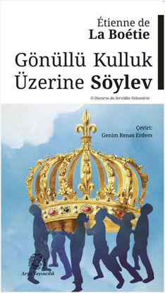 Gönüllü Kulluk Üzerine Söylev resmi