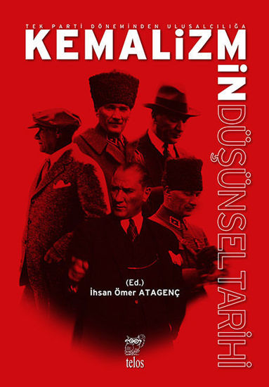 Tek Parti̇ Dönemi̇nden Ulusalcılığa Kemali̇zmi̇n Düşünsel Tari̇hi̇ resmi