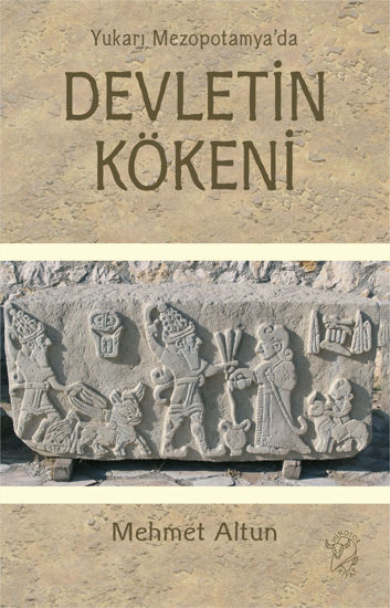 Yukarı Mezopotamya’da Devletin Kökeni resmi