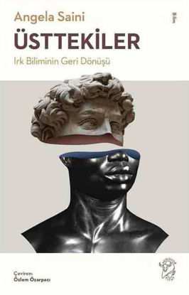 ÜSTTEKİLER - IRK BİLİMİNİN GERİ DÖNÜŞÜ resmi