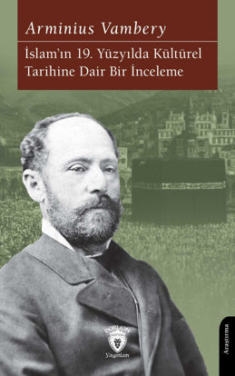 İslam’ın 19. Yüzyılda Kültürel Tarihine Dair Bir İnceleme resmi