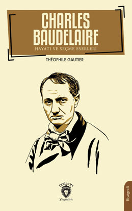 Charles Baudelaire Hayatı ve Seçme Eserleri resmi