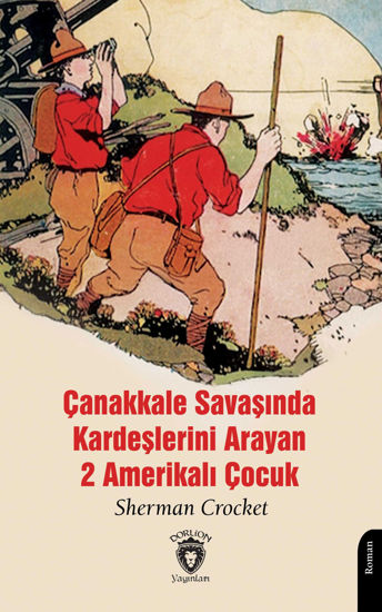 Çanakkale Savaşında Kardeşlerini Arayan 2 Amerikalı Çocuk resmi