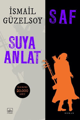 Saf – Suya Anlat resmi