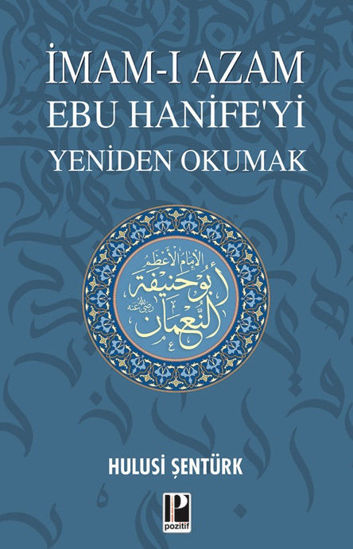 İmam-ı Azam Ebu Hanifeyi Yeniden Okumak resmi