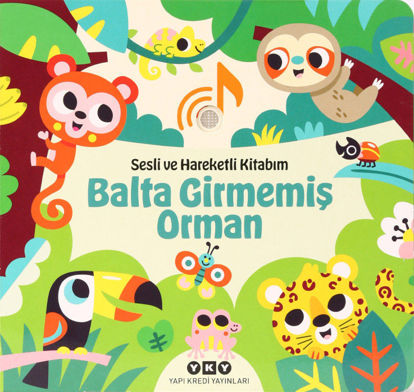 Sesli ve Hareketli Kitabım - Balta Girmemiş Orman resmi