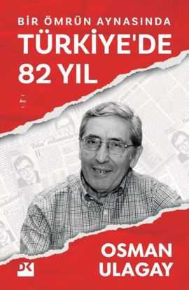 Bir Ömrün Aynasında Türkiye’de 82 Yıl resmi