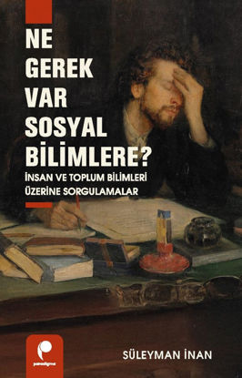 Ne Gerek Var Sosyal Bilimlere? resmi