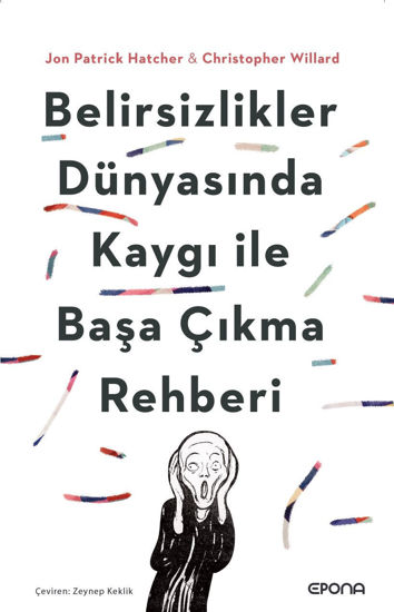 Belirsizlikler Dünyasında Kaygı ile Başa Çıkma Rehberi resmi