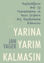 Yarına Yarım Kalmasın resmi
